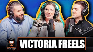 The Business of the Business Podcast | The Victoria Freels Interview - SEASON 2 EP. 2