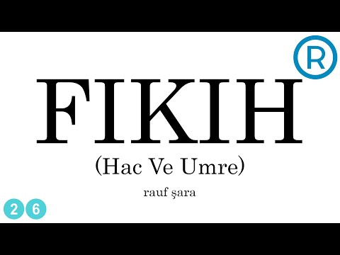 FIKIH USULÜ 26 - [Hac Ve Umre] | Söz Verdik - Rauf ŞARA