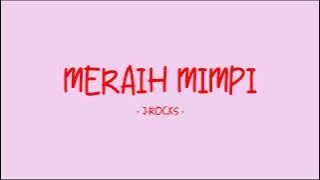 Download lagu J-Rocks - Meraih Mimpi - Love Lyrics