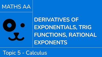Derivatives of exponentials, trig functions, rational exponents [IB Maths AA SL/HL]