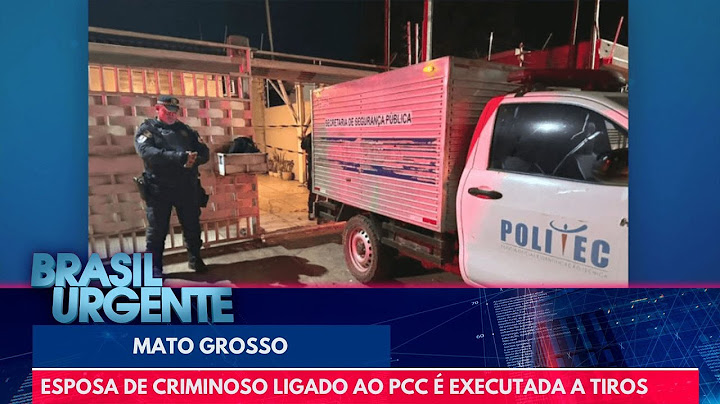 Esposa de criminoso ligado ao PCC é executada por bandidos do Comando Vermelho | Brasil Urgente