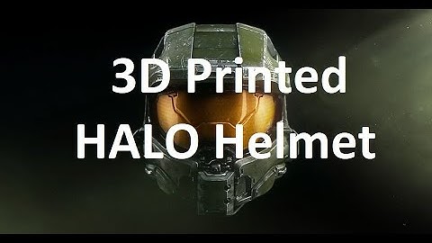 3D Printing & Paint the HALO Master Chief Helmet - Start to Finish