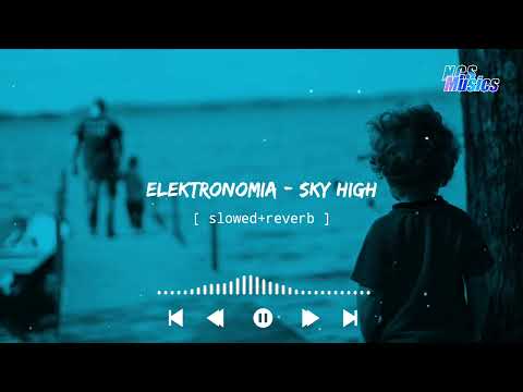 Elektronomia Sky High Slowed Reverb NCS Musics