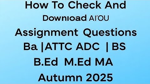 AIOU Assignment Question Paper Autumn 2025| How To Download AIOU Assignment Questions Autumn 2025