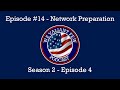 EP-14: Network Preparation - We Valiant Few Podcast