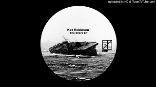 Ket Robinson - The Shore Rcrbl007