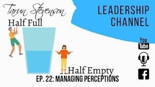 How to Manage Perceptions - Leadership Tip - Ep 22