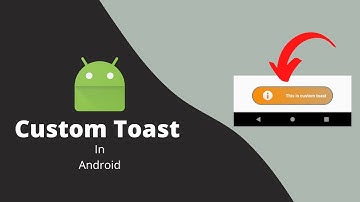 Custom Toast Notification in Android || Tutorial for Beginners