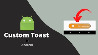 Custom Toast Notification in Android || Tutorial for Beginners Content