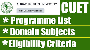 AMU Admissions - CUET | Programme List | Domain Subjects | Eligibility Criteria