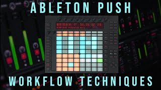 Ableton Push Workflow Techniques