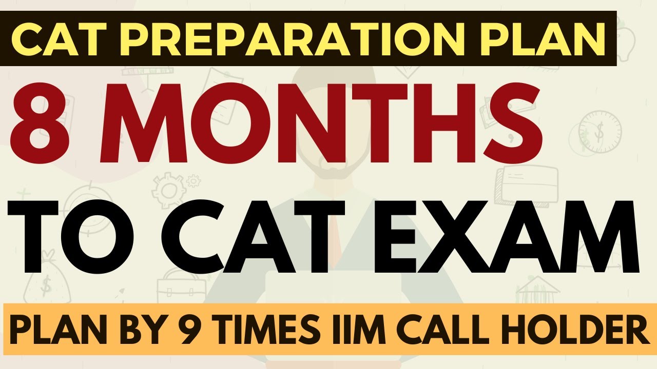 8 months to CAT 2023 | CAT preparation plan from April | Important ...