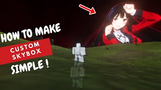 How to add Custom Skybox | ROBLOX