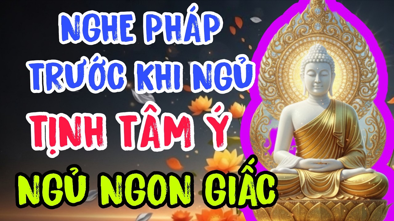 3 Câu Niệm Phật Trước Khi Ngủ Tịnh Được Tâm Ý, An Giấc Bình Yên