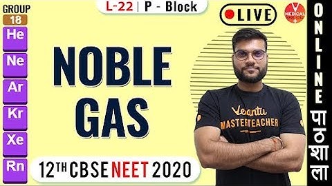 P Block | Group-18 (Noble gases) | Chemical reactions of Xe,XeF6,XeF4 | L-22 | Arvind Arora