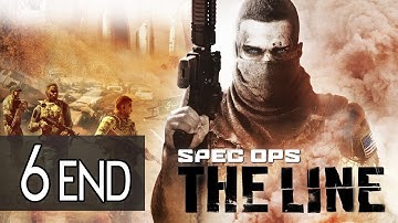 SPEC OPS THE LINE - Ending Walkthrough Part 6 Gameplay [1080p HD 60FPS PC] No Commentary