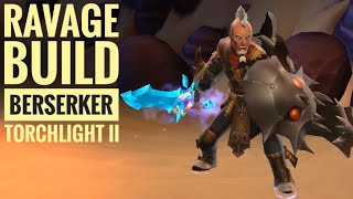 Raze—Ravage Berserker (2021) | Torchlight 2 | Tarroch's Tomb