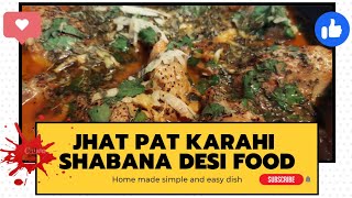 Jhat Pat Chicken Karahi Recipe - Shabana Dhaba Style Chicken Karahi - Shabana Desi Food - SDF