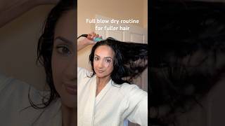 Full blow dry routine for fuller hair #hairtok  #blowdry #blowout