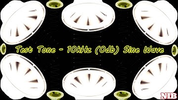 NIB - Test Tone - 10kHz (0db) Sine Wave