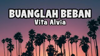 Vita Alvia - Buanglah Beban |  Lyric