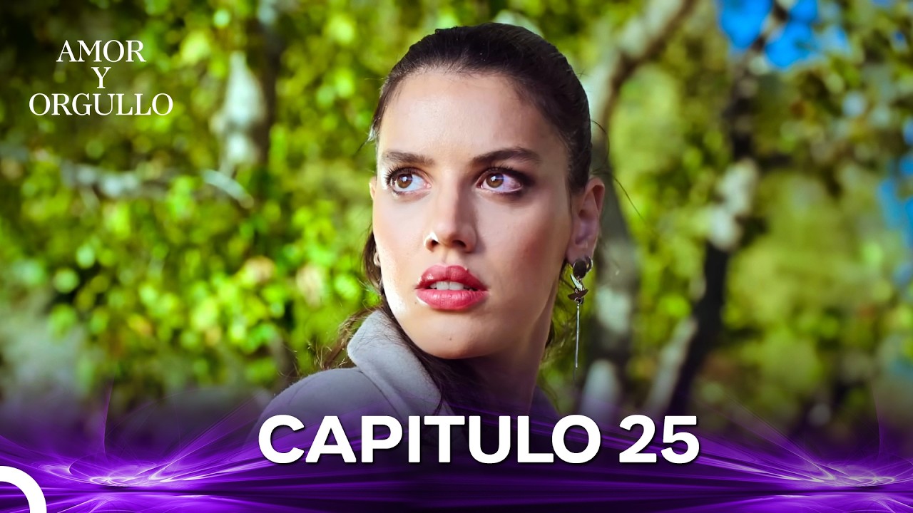 Amor Y Orgullo Capítulo 25 (Doblado en Español)