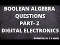Questions || PART -2||Boolean Algebra ||Gurukul by S P KHER