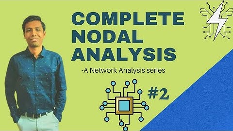 Nodal Analysis | Network Analysis/theory video series | Electronics Engineering |Rahil S Agrawal