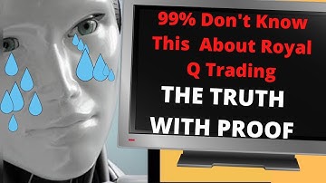 Royal Q Trading Robot Review ( The Untold Truth 99% Users Don