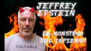 Jeffrey Epstein: El monstruo del infierno