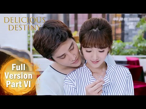 ENG SUB 《美味奇缘 Delicious Destiny》合集版 Full Version Part 6 ——主演：Mike，毛晓彤 | 现代爱情