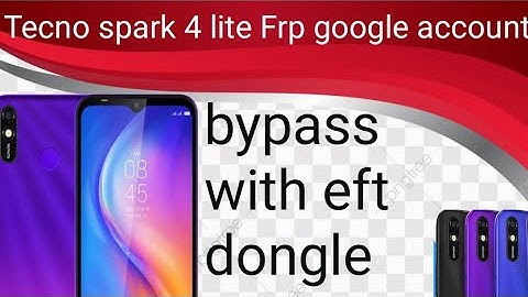 tecno spark 4 lite Frp google account  remove with eft dongle pro