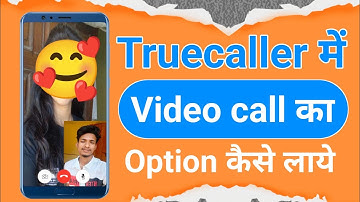 Truecaller video call setting | Truecaller se video kaise kare | Truecaller me video call kaise kare