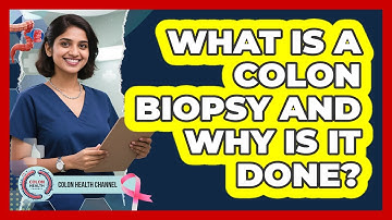 What Is A Colon Biopsy And Why Is It Done? - Colon Health Channel