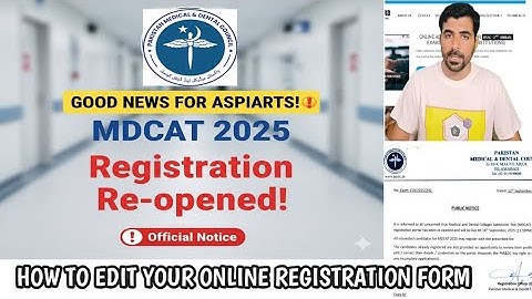 MDCAT 2025: Registration re-opened | New exam date | How to edit PMDC form online