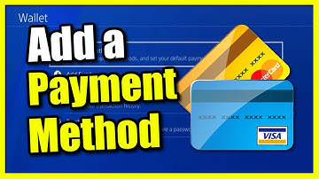 How to Add a Credit Card Payment Method to your PS4 Account