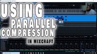 HOW TO USE PARALLEL COMPRESSION IN MIXCRAFT 9