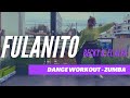 Fulanito - Dance workout- ZUMBA