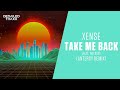 Xense - Take Me Back (feat. Weldon) [Antergy Remix]