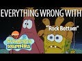 Everything Wrong With SpongeBob SquarePants "Rock Bottom"