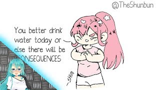Drink Water or Else @CreamBRabbit