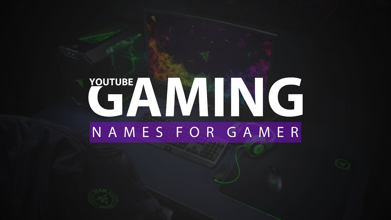 🔥YOUTUBE GAMING CHANNEL NAME BEST YOUTUBE NAME FOR GAMING YouTube