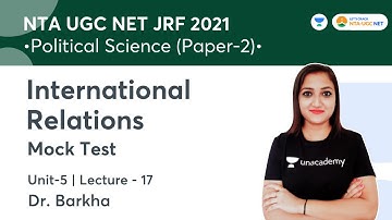International Relations: Mock Test | Unit-5 | NTA UGC NET-JRF 2021 | Political Science | Dr. Barkha