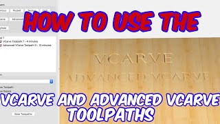 How to Use the Vcarve and Advanced Vcarve Toolpaths | Carbide Create Tutorial