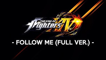 The King of Fighters XIV OST - Follow Me (Opening Theme) [HQ]