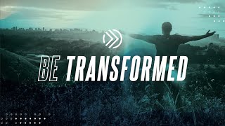Be Transformed Commitment Sunday