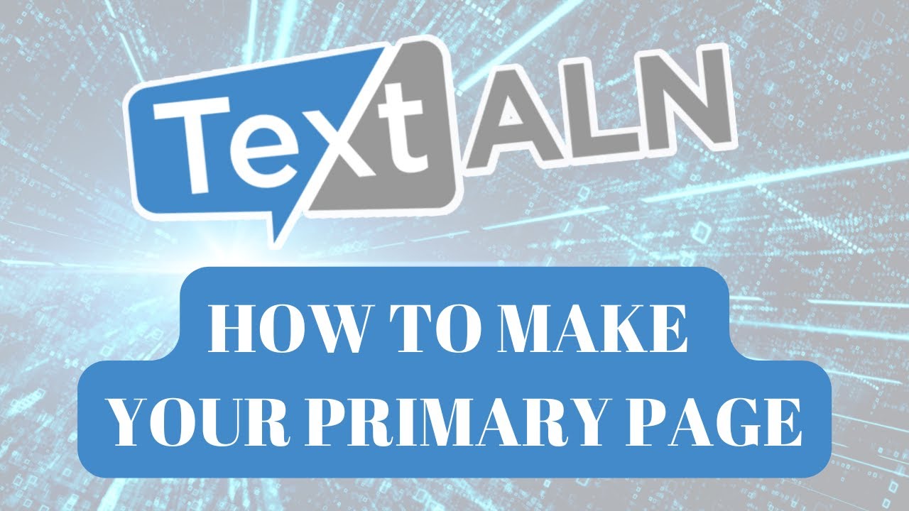 Text ALN - How To Make a Primary Page