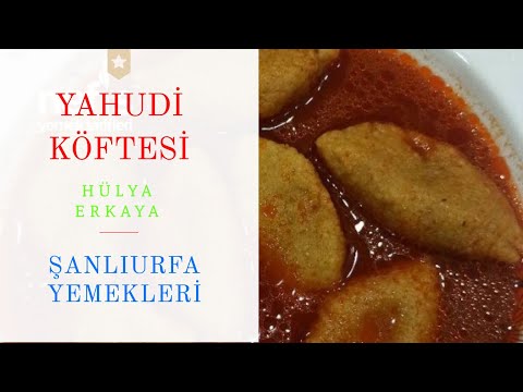 Şanlı Urfa Usulü | Yahudi Köftesi Tarifi | Hülya Erkaya