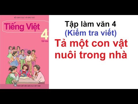 Video Tả một con vật nuôi trong nhà | Tập làm văn lớp 4 - Tả... - YouTube