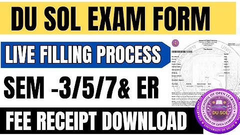 💯 DU SOL EXAM FORM LIVE FILLING PROCESS 1/3/5 SEMESTER - DU SOL EXAM FORM FEE RECEIPT DOWNLOAD 